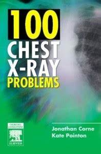 100 Chest X-Ray Problems 1st Edition 2006